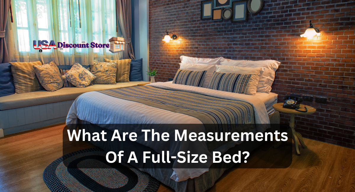 What Are The Measurements Of A Full-Size Bed?